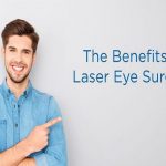 Benefits of Laser Eye Surgery